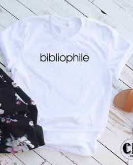 T-Shirt Bibliophile men women round neck tee. Printed and delivered from USA or UK