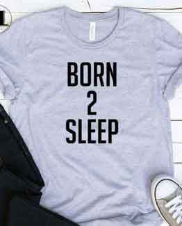 T-Shirt Born 2 Sleep by Clotee.com Tumblr Aesthetic Clothing