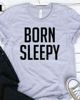 T-Shirt Born Sleepy by Clotee.com Tumblr Aesthetic Clothing