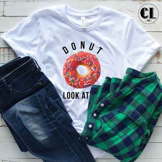 T-Shirt Donut Look At Me men women round neck tee. Printed and delivered from USA or UK