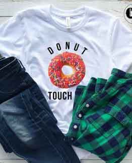 T-Shirt Donut Touch Me men women round neck tee. Printed and delivered from USA or UK