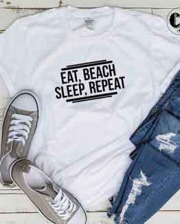 T-Shirt Eat Beach Sleep Repeat men women round neck tee. Printed and delivered from USA or UK