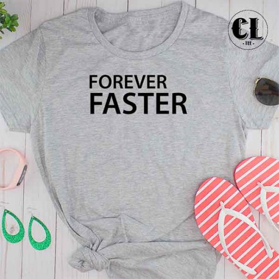 T-Shirt Forever Faster by Clotee.com Tumblr Aesthetic Clothing