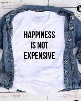 T-Shirt Happiness Is Not Expensive by Clotee.com Tumblr Aesthetic Clothing