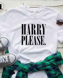 T-Shirt Harry Please men women round neck tee. Printed and delivered from USA or UK