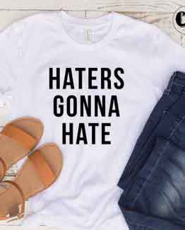 T-Shirt Haters Gonna Hate by Clotee.com Tumblr Aesthetic Clothing