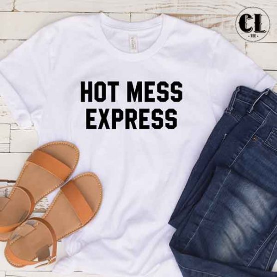 T-Shirt Hot Mess Express by Clotee.com Tumblr Aesthetic Clothing