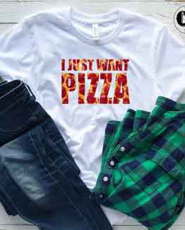 T-Shirt I Just Want Pizza men women round neck tee. Printed and delivered from USA or UK