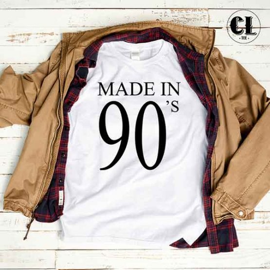 T-Shirt Made In 90s by Clotee.com Tumblr Aesthetic Clothing