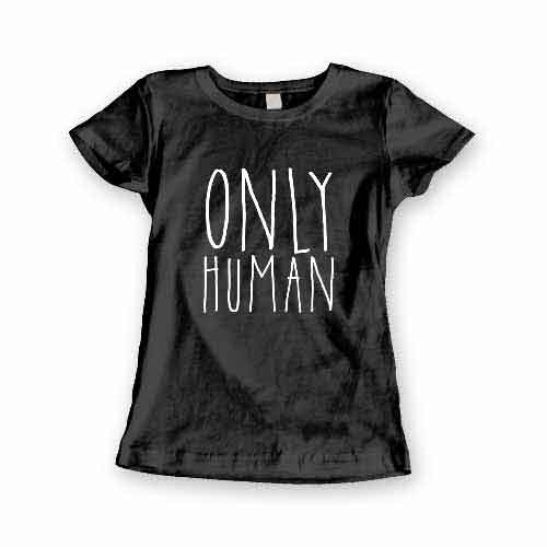 T-Shirt Only Human men women round neck tee. Printed and delivered from USA or UK.