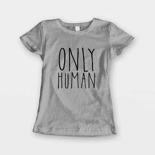 T-Shirt Only Human men women round neck tee. Printed and delivered from USA or UK.