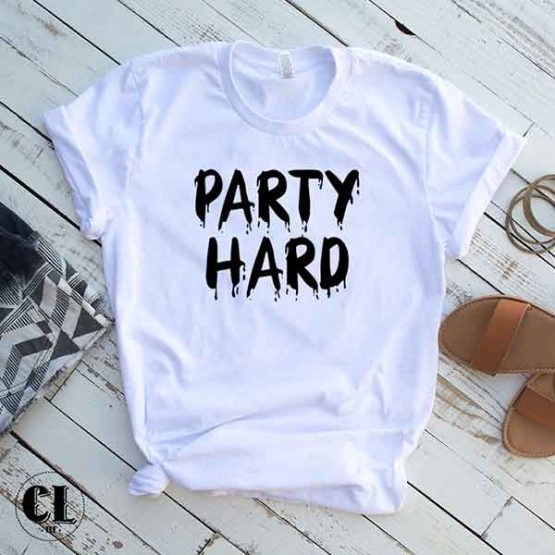 T-Shirt Party Hard by Clotee.com Tumblr Aesthetic Clothing
