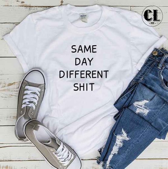 T-Shirt Same Day Different Shirt men women round neck tee. Printed and delivered from USA or UK