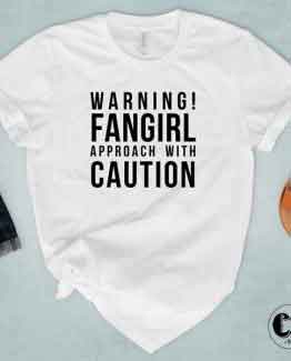 T-Shirt Warning Fangirl Approach With Caution by Clotee.com Tumblr Aesthetic Clothing