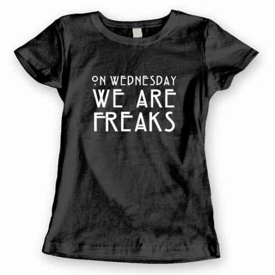 T-Shirt On Wednesday We Are Freaks