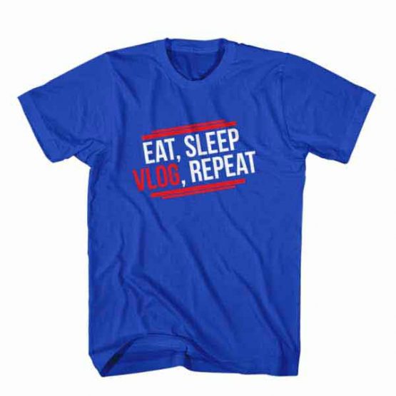 T-Shirt Eat Sleep Vlog Repeat, Youtuber T-Shirt men women youtuber influencer tee. Printed and delivered from USA or UK.