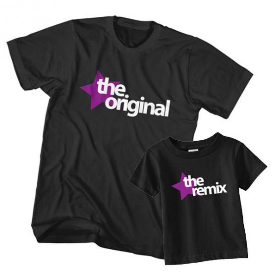 Dad and Son T-Shirt The Original The Remix by Clotee.com Father and Son Matching Tee Shirt Set