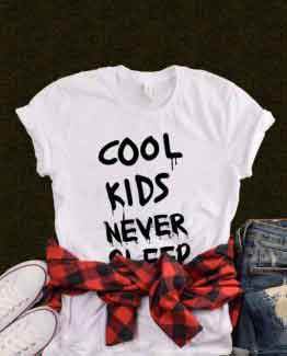 T-Shirt Cool Kids Never Sleep men women round neck tee. Printed and delivered from USA or UK.