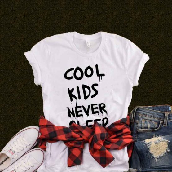 T-Shirt Cool Kids Never Sleep men women round neck tee. Printed and delivered from USA or UK.
