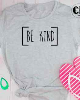 T-Shirt Be Kind men women round neck tee. Printed and delivered from USA or UK.