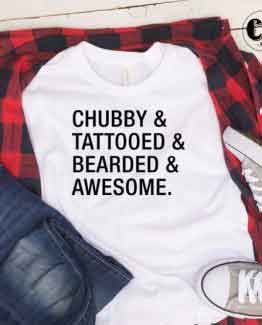 T-Shirt Chubby Tattooed men women round neck tee. Printed and delivered from USA or UK.