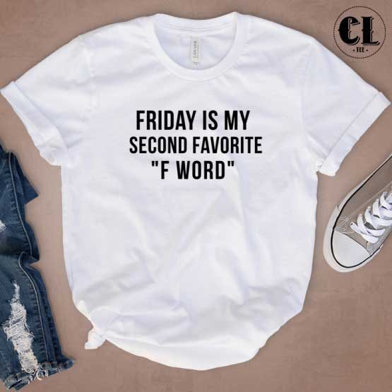 T-Shirt Friday Is My Fav F Word men women round neck tee. Printed and delivered from USA or UK.