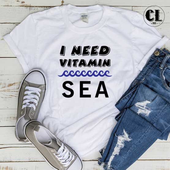 T-Shirt I Need Vitamin Sea men women round neck tee. Printed and delivered from USA or UK.