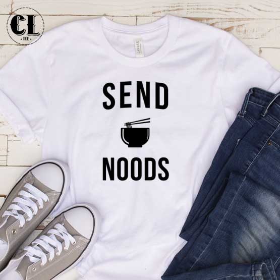 T-Shirt Send Noods men women round neck tee. Printed and delivered from USA or UK.