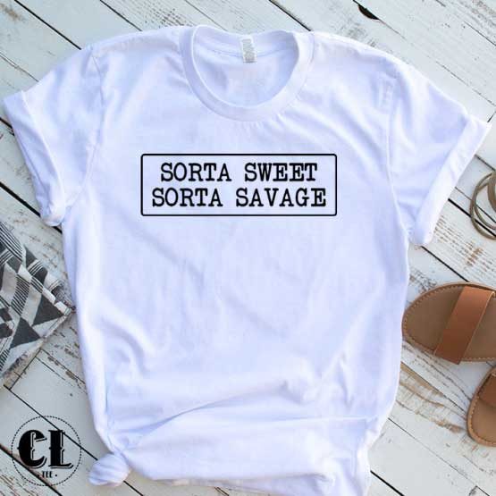 T-Shirt Sorta Sweet Sorta Savage men women round neck tee. Printed and delivered from USA or UK.