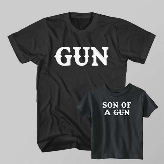Father and Son Clothing T-Shirt Son of a Gun by Clotee.com Father and Son Matching Tee Shirt Set