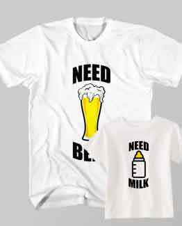 Father and Son Clothing T-Shirt Need Beer Need Milk by Clotee.com Father and Son Matching Tee Shirt Set