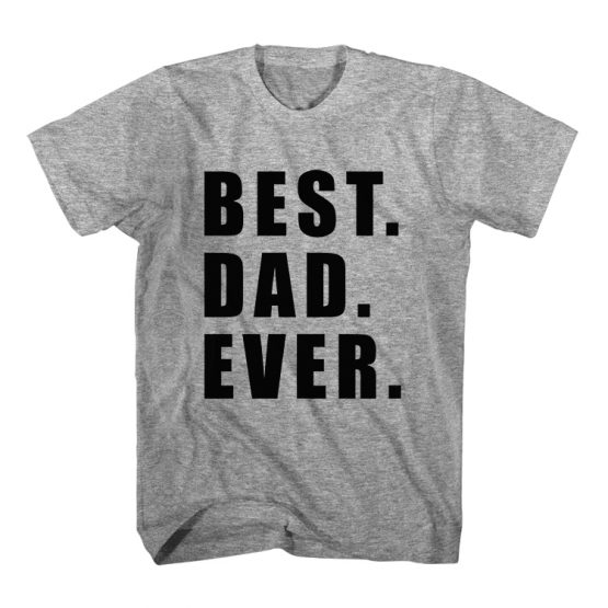 Father and Son T-Shirt Best Dad Ever Best Kid Ever by Clotee.com Father and Son Matching Tee Shirt Set
