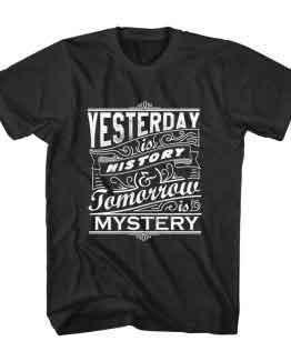 T-Shirt Yesterday is History Typography by Clotee.com Typography, Lettering, Calligraphy Men Women Crew Neck Tee