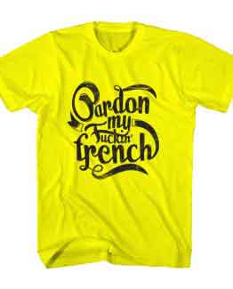 T-Shirt Pardon My French Typography by Clotee.com Typography, Lettering, Calligraphy Men Women Crew Neck Tee