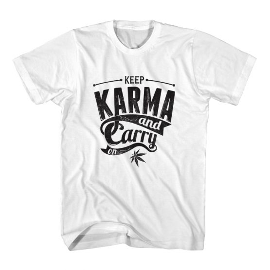 T-Shirt Keep Karma & Carry On Typography by Clotee.com Typography, Lettering, Calligraphy Men Women Crew Neck Tee