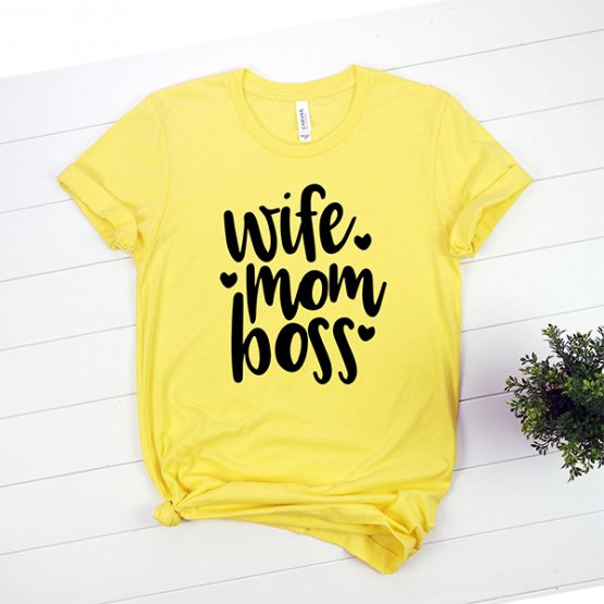 T-Shirt Wife Mom Boss Mom Life by Clotee.com Mom Life, Funny Mom, Best Mom