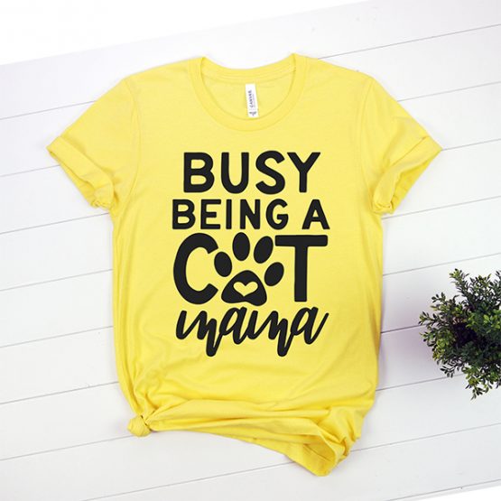 T-Shirt Busy Being A Cat Mama Pet Lover by Clotee.com Rescue Cat, Purr Mama, Cat Lover