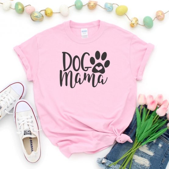 T-Shirt Dog Mama Pet Lover by Clotee.com Rescue Dog, Fur Mama, Dog Lover