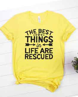 T-Shirt The Best Things In Life Are Rescued Pet Lover by Clotee.com Custom Cat Shirt, Animal Rescue & Pet Lover