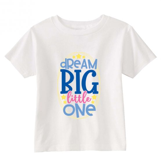 Kids T-Shirt Dream Big Little One Toddler Children. Printed and delivered from USA or UK.