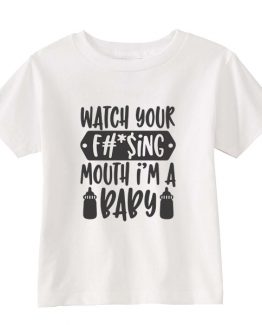 Kids T-Shirt Watch Your Mouth I'm A Baby Toddler Children. Printed and delivered from USA or UK.