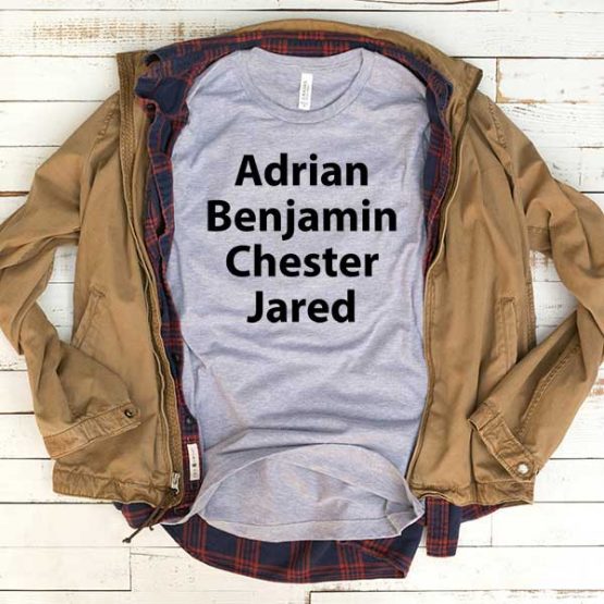 T-Shirt Adrian Benjamin Chester Jared men women funny graphic quotes tumblr tee. Printed and delivered from USA or UK.