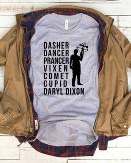 T-Shirt Daryl Dixon Dasher Dancer Prancer Vixen Comet Cupid men women funny graphic quotes tumblr tee. Printed and delivered from USA or UK.