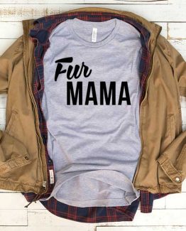 T-Shirt Fur Mama men women funny graphic quotes tumblr tee. Printed and delivered from USA or UK.