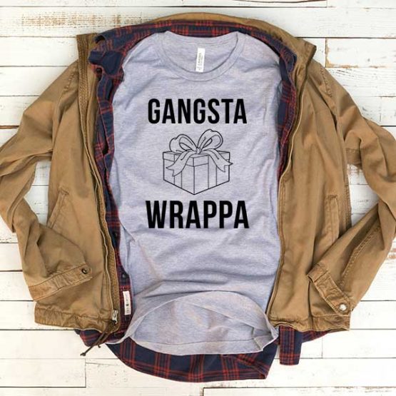 T-Shirt Gangsta Wrappa men women funny graphic quotes tumblr tee. Printed and delivered from USA or UK.