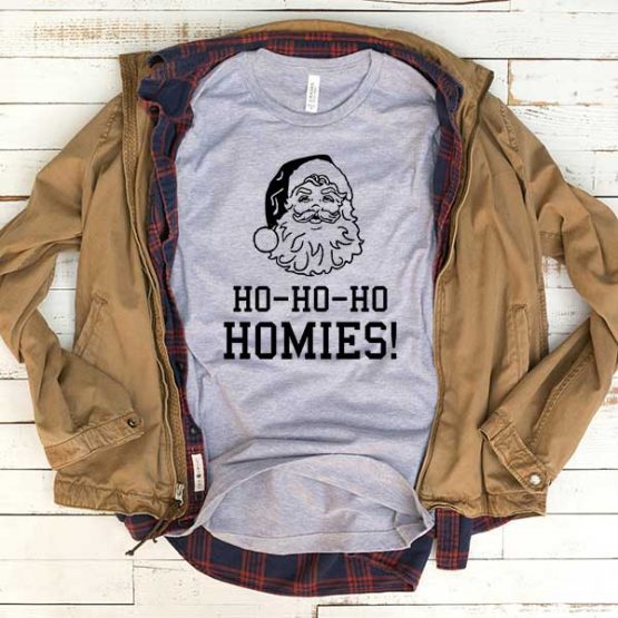 T-Shirt Hohoho Homies Santa men women funny graphic quotes tumblr tee. Printed and delivered from USA or UK.