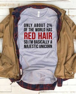 T-Shirt Only About 2 Percent I'm Basically A Majestic Unicorn men women funny graphic quotes tumblr tee. Printed and delivered from USA or UK.