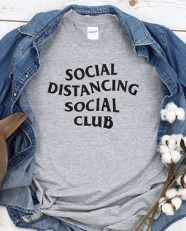 T-Shirt Social Distancing Social Club men women round neck tee. Printed and delivered from USA or UK