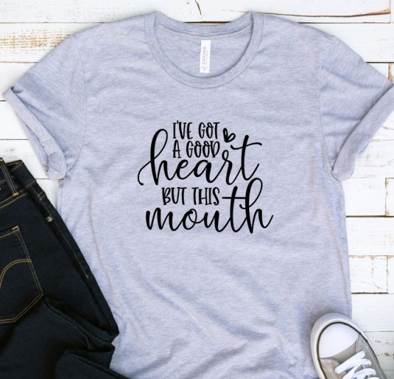T-Shirt Adulting I've Got A Good Heart by Clotee.com Aesthetic Clothing
