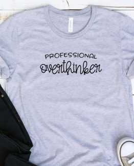 T-Shirt Adulting Professional Overthinker by Clotee.com Aesthetic Clothing